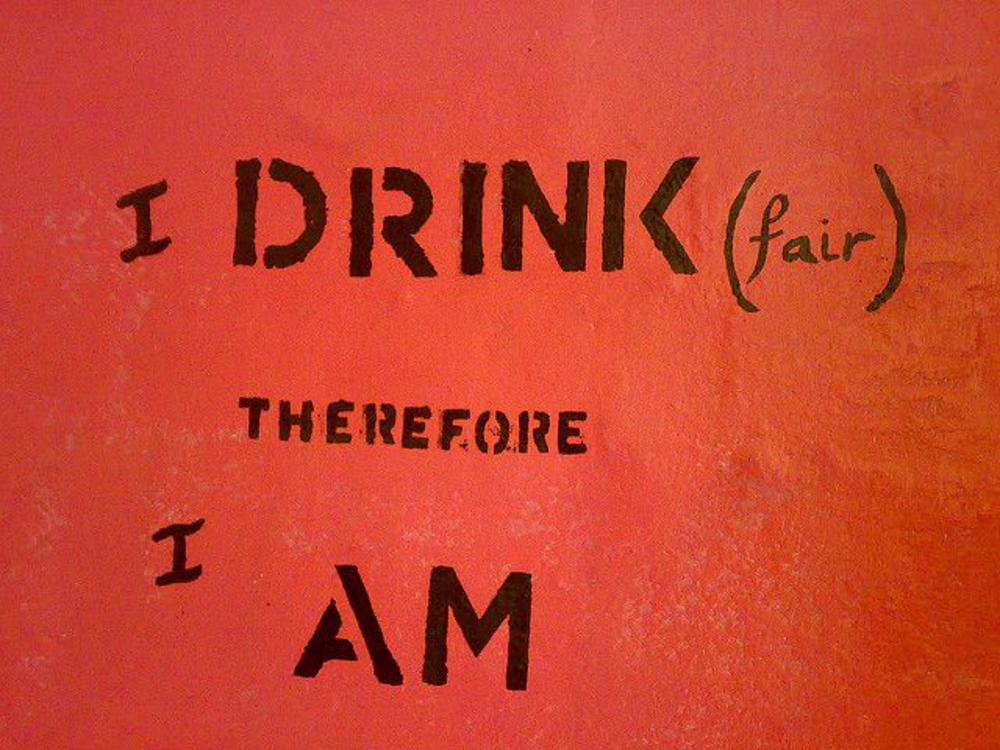 I drink (FAIR) therefore I am